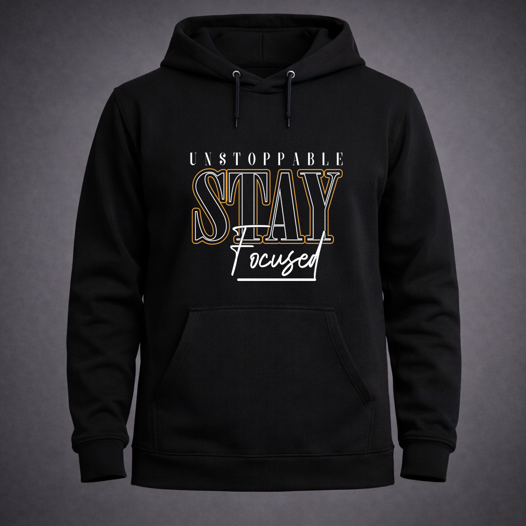Stay Focused — Motivational Hoodie