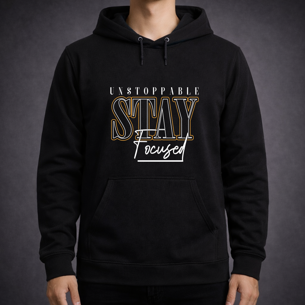 Stay Focused — Motivational Hoodie