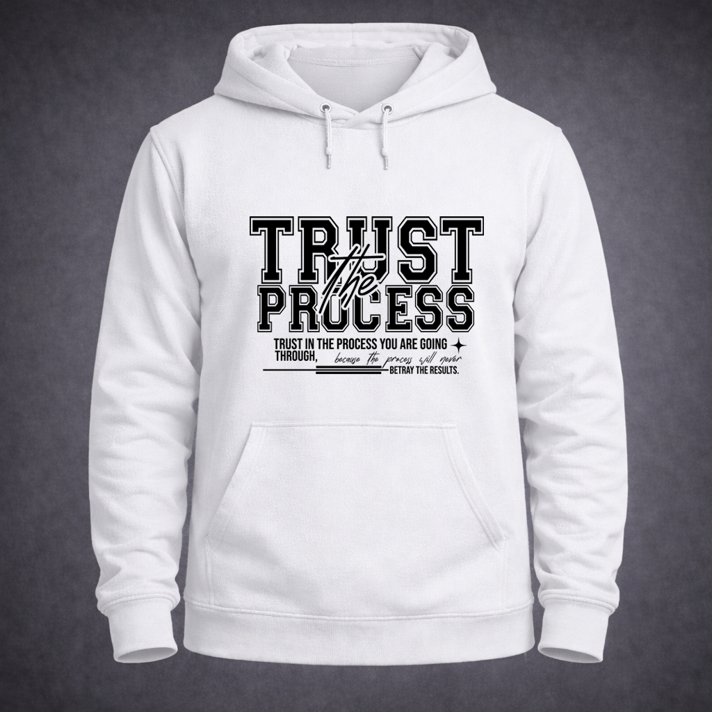 Trust The Process Hoodie