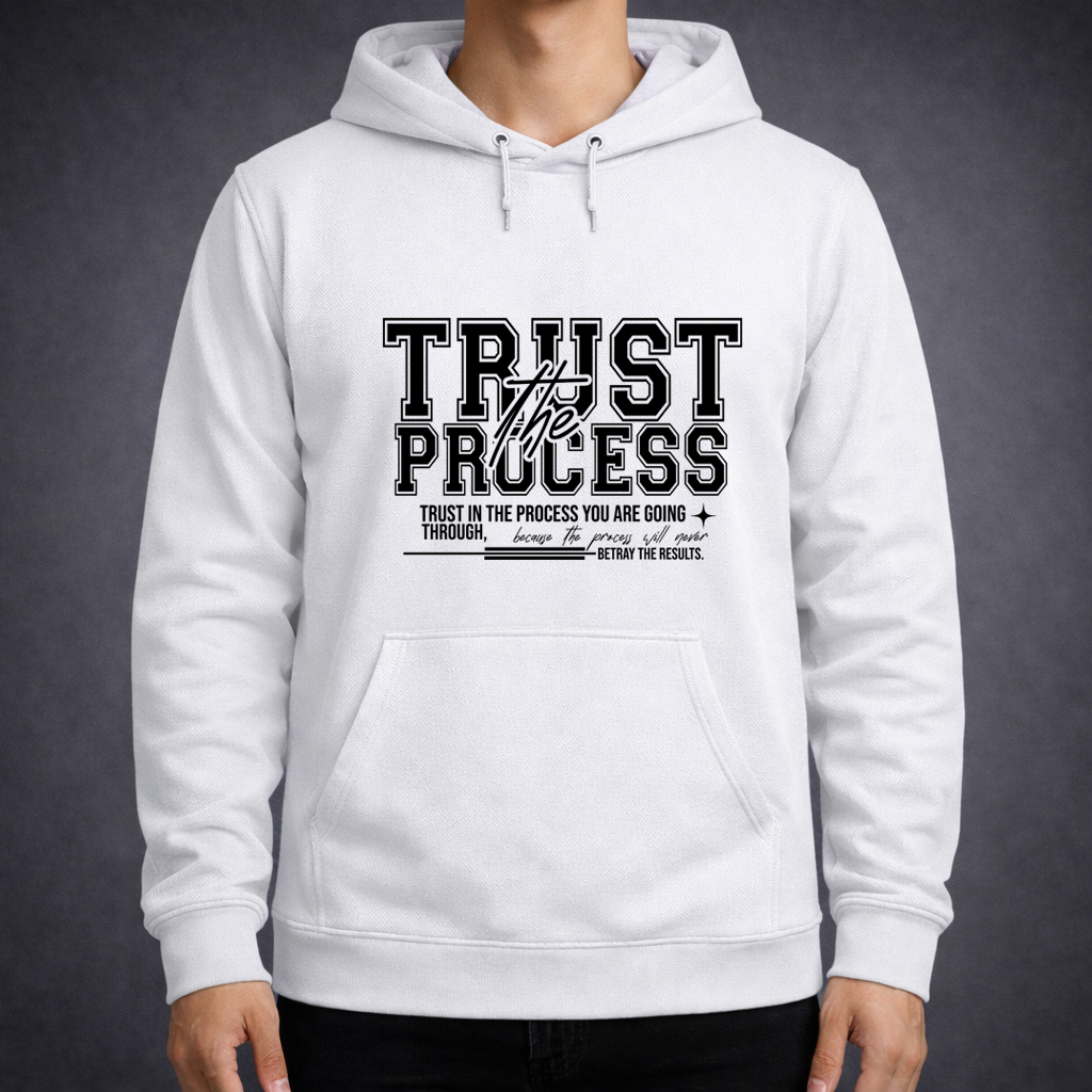 Trust The Process Hoodie